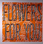 FLOWERS FOR YOU
