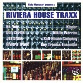 RICKY MONTANARI PRES. RIVIERA HOUSE TRAXX