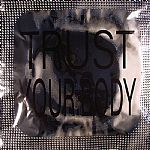 TRUST YOUR BODY