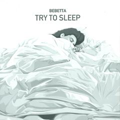 TRY TO SLEEP EP