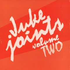 JUKE JOINTS VOLUME TWO