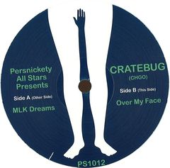 MLK DREAMS / OVER MY FACE (CRATEBUG EDITS)