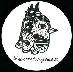 BIRDSMAKINGMACHINE 003