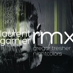 NIGHTCOLORS  - LAURENT GARNIER RMX