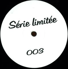 SERIE LIMITEE 003 - VINYL ONLY
