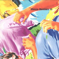 MASSE REMIXES III