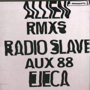 ALLIEN RMXS (RADIO SLAVE/AUX 88/EJECA)