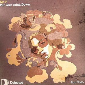 PUT YOUR DRINK DOWN - PART 2