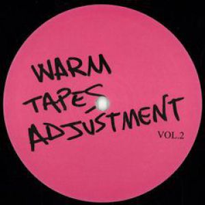 WARM TAPES ADJUSTMENT VOL 2