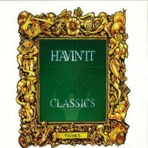 HAVIN IT CLASSICS VOLUME 2
