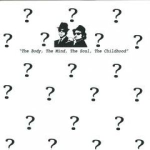 THE BODY THE MIND THE SOUL THE CHILDHOOD