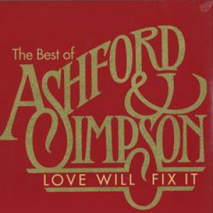 LOVE WILL FIX IT - THE BEST OF ASHFORD & SIMPSON