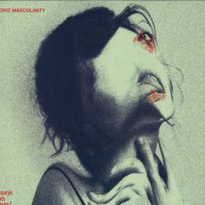 TOXIC MASCULINITY EP
