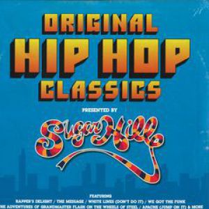 SUGAR HILL PRES. ORIGINAL HIP HOP CLASSICS