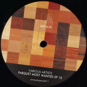 PARQUET MOST WANTED EP 10