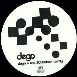 DEGO & THE 2000 BLACK FAMILY