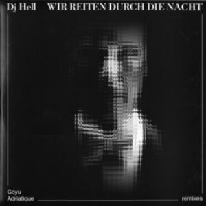 WIR REITEN DURCH DIE NACHT REMIXES (COYU/ADRIATIQUE)