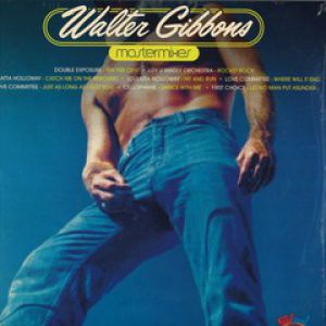 WALTER GIBBONS MASTERMIXES