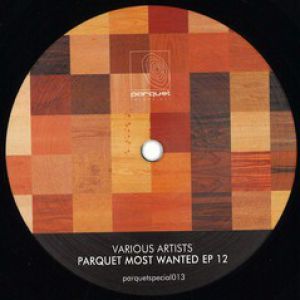 PARQUET MOST WANTED EP 12