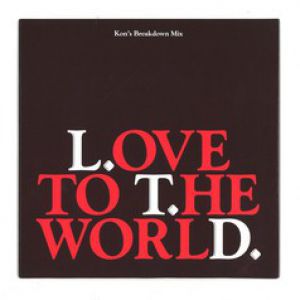 LOVE TO THE WORLD (KON RMX) 7 INCH VINYL