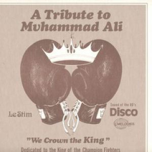 TRIBUTE TO MUHAMMAD ALI (WE CROWN THE KING)