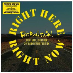 RIGHT HERE RIGHT NOW (20TH ANNIVERSARY ED.