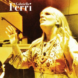GABRIELLA FERRI (EDIZIONE LIMITATA VINILE COLORATO)