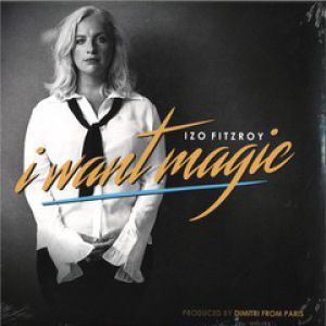 I WANT MAGIC (DIMITRI FROM PARIS/COTONETE RMX)