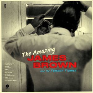 THE AMAZING JAMES BROWN & THE FAMOUS FLAMES