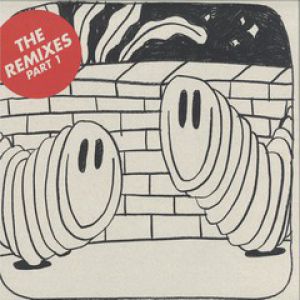 THE REMIXES PART 1