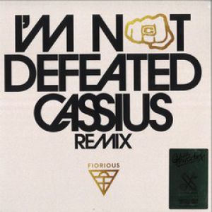 I'M NOT DEFEATED - CASSIUS RMX