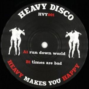 RUN DOWN WORLD / TIMES ARE BAD