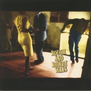 ROUGH AND ROWDY WAYS (2XLP)