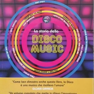 LA STORIA DELLA DISCO MUSIC di Andrea Angeli Bufalini e Giovanni Savastano