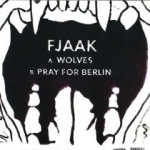 WOLVES / PRAY FOR BERLIN