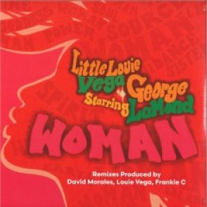 WOMAN (LOUIE VEGA/DAVID MORALES/FRANKIE C RMXS)
