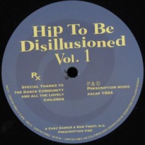 HIP TO BE DISILLUSIONED VOL.1