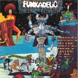 STANDING ON THE VERGE OF GETTING IT ON