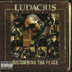 Presents Disturbing Tha Peace ?– Ludacris Presents ... Disturbing Tha Peace