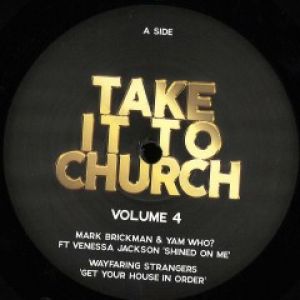 TAKE IT TO CHURCH VOLUME 4