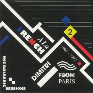 A LA FRENCH 1987-1992 THE BALEARIC SESSIONS PART 2