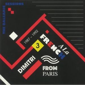 A LA FRENCH 1987-1992 THE BALEARIC SESSIONS PART 3