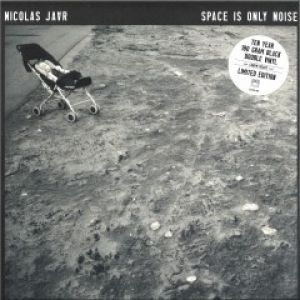 SPACE IS ONLY NOISE (TEN YEAR EDITION)