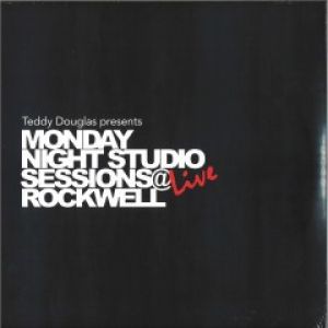 MONDAY NIGHT STUDIO SESSIONS ROCKWELL LIVE
