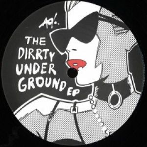 THE DIRRTY UNDERGROUND