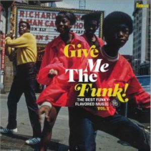 GIVE ME THE FUNK! THE BEST FUNKY-FLAVOURED MUSIC VOL.1