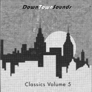 DOWNTOWNSOUNDS CLASSICS VOL.5