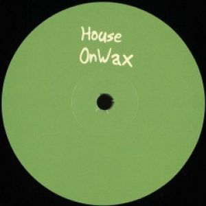 HOUSEONWAX021