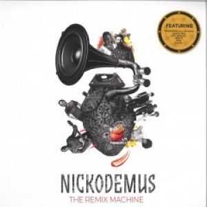 NICKODEMUS & THE REMIX MACHINE