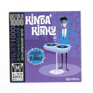 KINDA KINKY (20TH ANNIVERSARY REDUX)